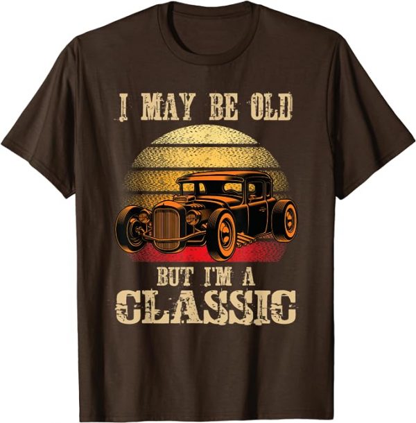 Camiseta vintage I May Be Old